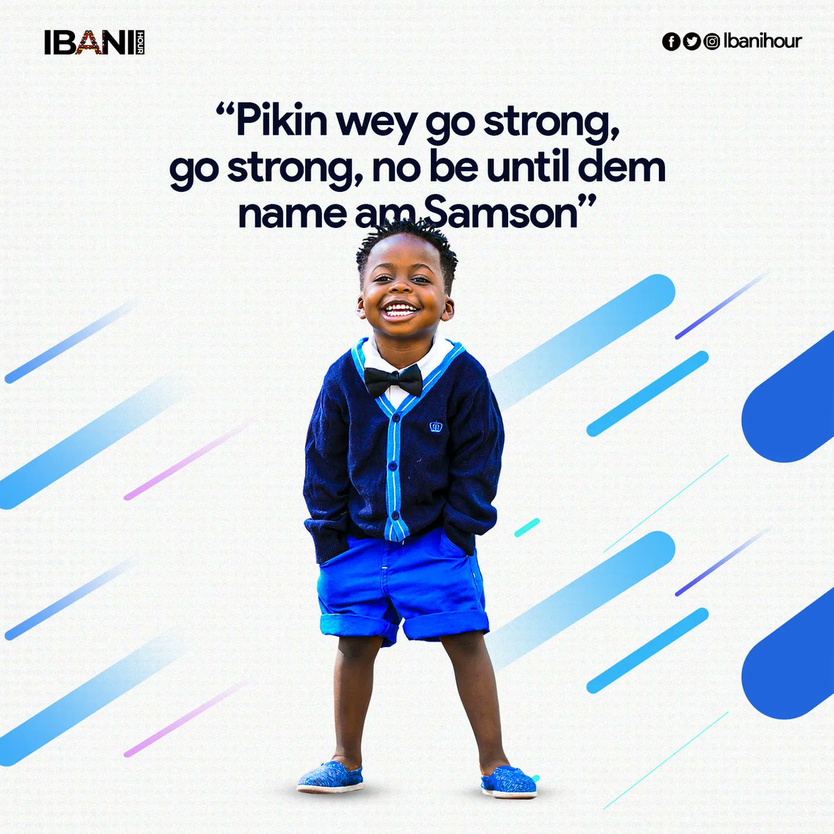 IbaniHour's tweet photo. Happy new week my people!

"Pikin wey go strong go strong, no be until dem name am Samson"

na our Ibani Quote of the week be this, who fit tell us wetin e mean?

#IbaniHour #PidginQuote #monday https://t.co/hWofCwBbmm