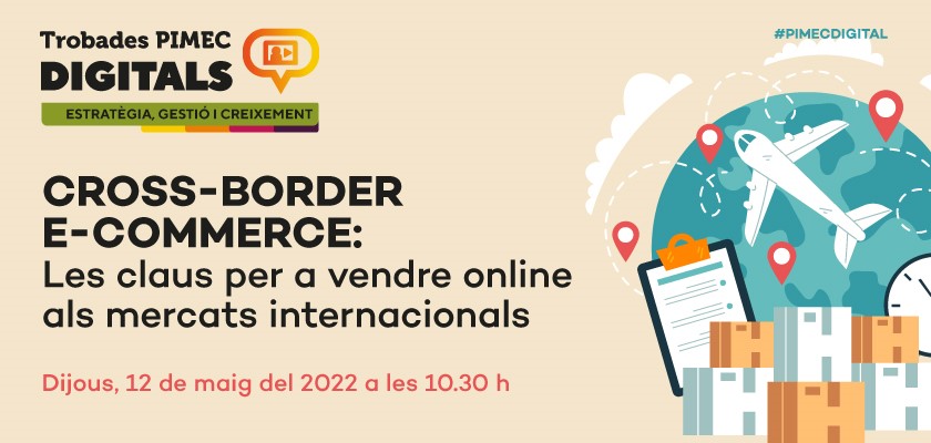Cross-border E-commerce: Les claus per vendre online als mercats internacionals
T'hi esperem! 
📅12 maig 2022 
⏰10:30 h.
Amb @goglobal_ecomm i <a href="/accio_cat/">ACCIÓ</a> per conèixer les oportunitats, les complexitats i les opcions per a les marques. 
#PIMECDigital
 👉lnkd.in/e9eBTBXE