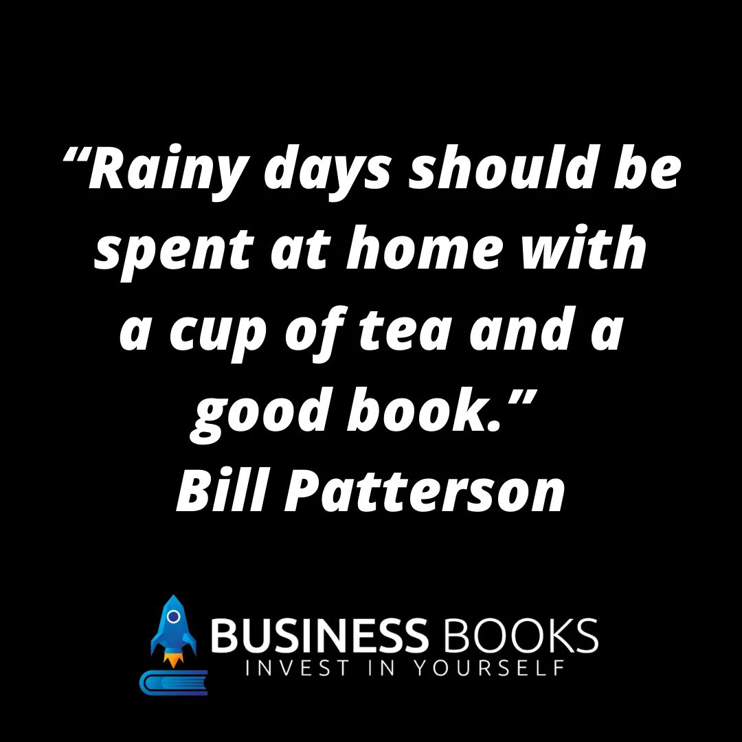 BusinessBooksio's tweet photo. “Rainy days should be spent at home with a cup of tea and a good book.” - Bill Patterson
❤️ Double tap if you agree ❤️⠀
💬 Comment: What do you think about this quote? 💬
#quote #billpatterson #rainydays #cupoftea #goodbook #bookstagram #businessbooksio #businessbooks https://t.co/jl67TJTkwu