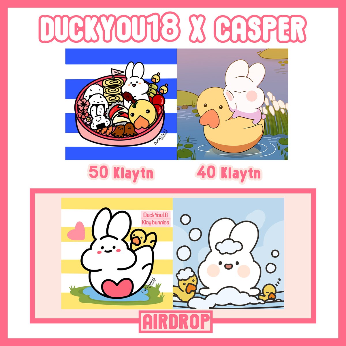 🦆DuckYou18 x Klay Bunnies Collaboraton Airdrop EVENT🐰
@Duck18You <a href="/KlayBunnies/">CASPER🤍</a> 

🐰덕유와 캐스퍼 작가의 깜찍하고 귀여운 콜라보 이벤트 !!
귀여움 + 귀여움 = 귀여워 !!!!!

🦆이벤트 참여 방법은 🔽아래쪽 댓글을 참고해주세요 !! 

#NFTGiveaway #NFTAirdrop #NFTartist #NFTCommmunity