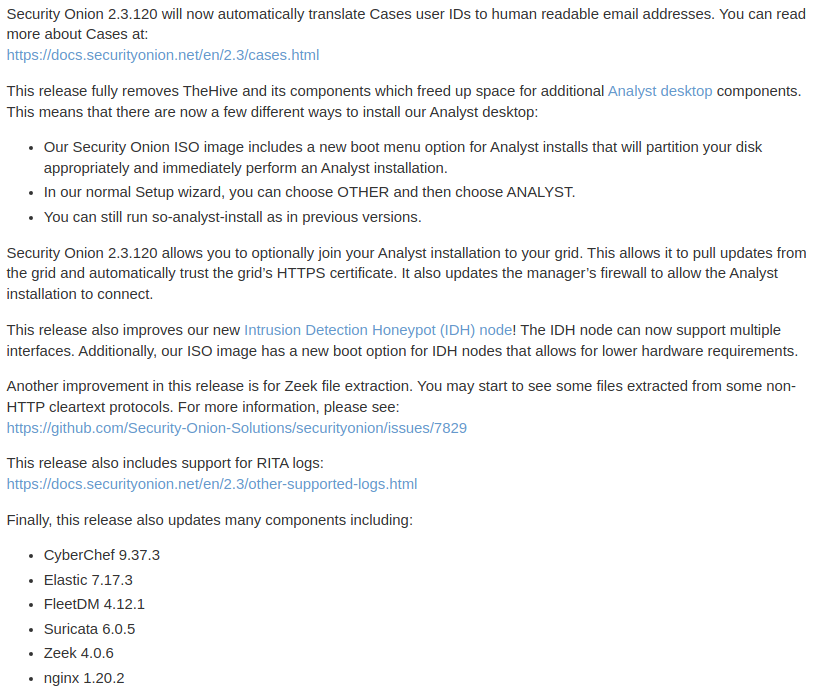 securityonion's tweet image. #SecurityOnion 2.3.120 now available!

✅Improvements for Cases, Analyst Desktop, and IDH!
✅Lots of bug fixes!
✅#CyberChef 9.37.3
✅#Elastic 7.17.3
✅#FleetDM 4.12.1
✅#Suricata 6.0.5
✅#Zeek 4.0.6
✅#nginx 1.20.2

For more information, please see:
blog.securityonion.net/2022/04/securi…