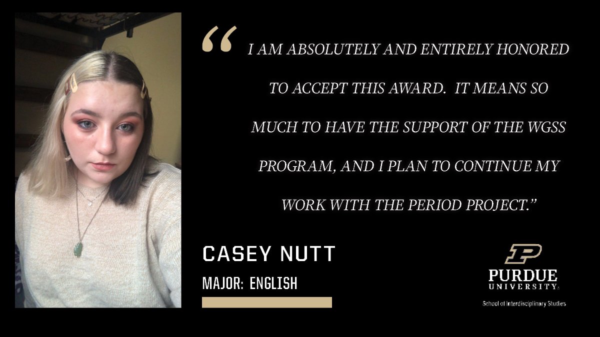 PurdueWGSS's tweet image. Congratulations to our Undergraduate Leadership award winner Casey Nutt! Casey is currently serving as the President of very active student organization The Period Project. 🚂🤎🖤  #MySmallStep #BoilerUp #PurdueWGSS @Purdue_English @PurdueLibArts @PurdueSis
