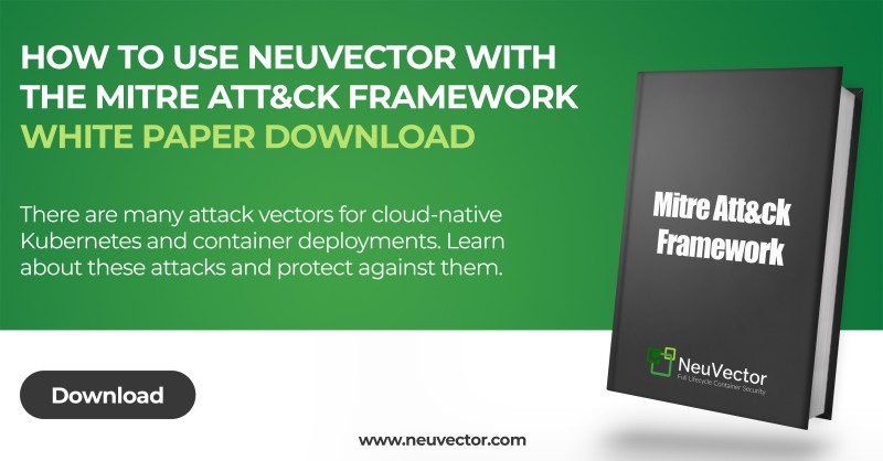 There are many attack vectors for cloud-native #Kubernetes and #container deployments. Learn about these attacks and protect against them. #MITRE #KubernetesSecurity go.neuvector.com/how-to-use-neu…