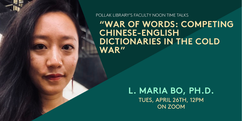 csufacadaffairs's tweet photo. How do Communist and neoliberal worldviews see the world differently? Find out with Dr. Maria Bo as she presents "War of Words: Competing Chinese-English Dictionaries in the Cold War" on Tuesday at the @pollaklibrary Faculty Noon Time Talk. Register at libadmin@fullerton.edu. https://t.co/B7Fkz3z9RU