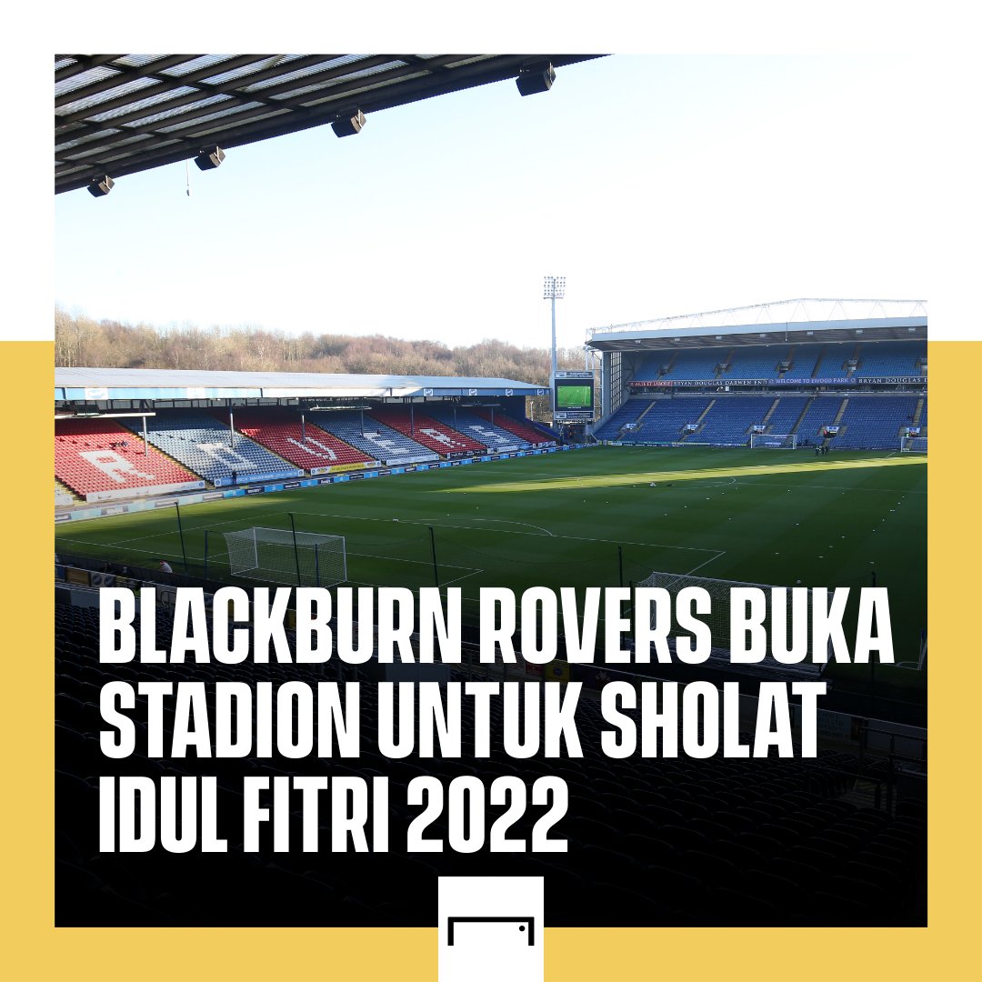 GOAL_ID's tweet photo. Klub divisi #Championship, Blackburn Rovers, menjadi klub sepakbola pertama di Inggris yang membuka stadionnya, Ewood Park untuk lokasi pelaksanaan sholat Idul Fitri pada awal Mei mendatang.

#SisiLain #Rovers https://t.co/jMFL0bOT3d