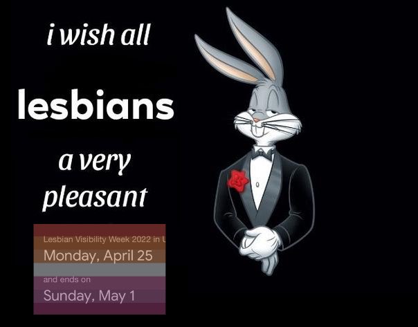 deliverantego's tweet photo. happy lesbian visibility day/week my fellow lesbians https://t.co/Y93hIM6566