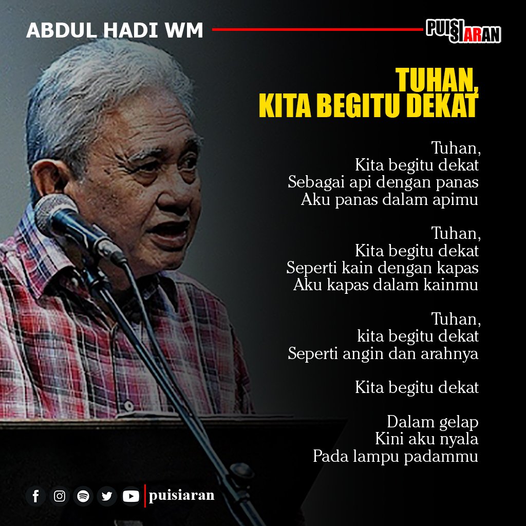 puisiaran's tweet photo. Tuhan, 
Kita begitu dekat
Sebagai api dengan panas
Aku panas dalam apimu

—Abdul Hadi WM
.
.
.
#puisiaran #puisi #sajak #poetry #poem #sastra #abdulhadiwm #tuhankitabegitudekat https://t.co/dFIDPIHPIV