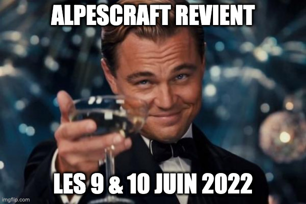Vous le saviez peut-être déjà mais AlpesCraft revient pour une édition en présentiel les 9 &amp; 10 juin 2022! On vous en dit plus très bientôt 😊