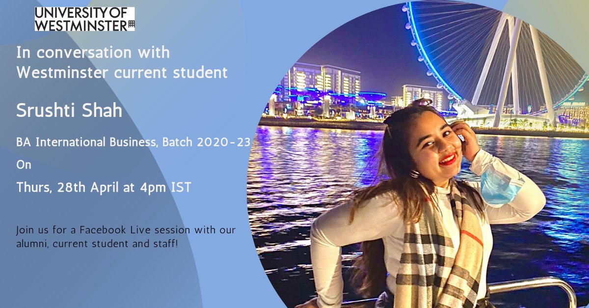 WestminsterIn's tweet photo. Get ready for a panel discussion on Facebook Live session with University of Westminster current student Srushti Shah from Westminster Business School and hear her story!

Chat with us on 28th April at 4pm IST
At University of Westminster: South Asia page

Don't forget to tune in https://t.co/fAbElRiQyb