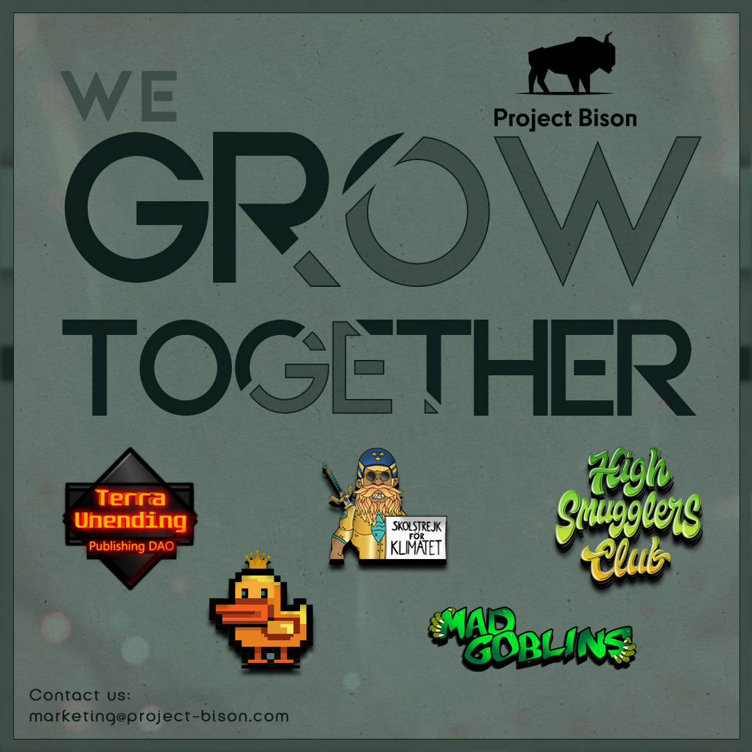 Let's grow together!!! 💪
<a href="/terra_DAO/">Terra Unending Publishing DAO | Minting NOW</a> <a href="/FunkyvikingNFT/">Funky Viking - Mint is Live</a> <a href="/Highsmugglers/">Highsmugglersclub</a> <a href="/deluxe_ducks/">Deluxe Ducks | MINTING & STAKING LIVE</a> <a href="/MadGoblinsNFT/">Mad Goblins</a> 

Interested in collaboration? 
Write to us at:
marketing@project-bison.com or DM us on Discord
discord.com/invite/7A7EEqw…

#ProjectBison #BUIDL