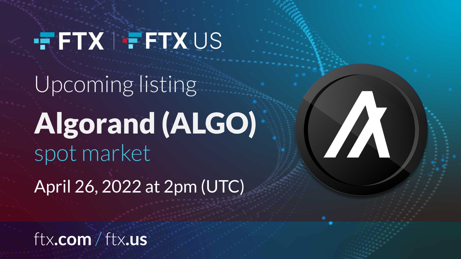 FTX on X: Check out our upcoming listing on  and   $ALGO spot market! Live on April 26, 2022 at 2pm  (UTC) @Algorand Listing details on ALGO can be found here