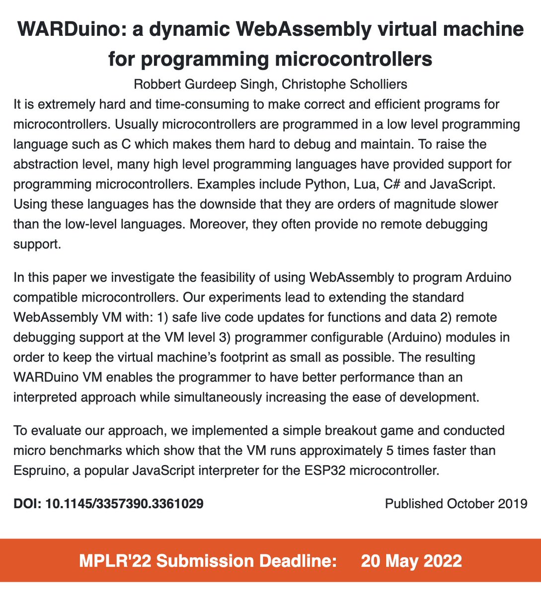 MPLR_Conf's tweet photo. Of course, WebAssembly is an important runtime technology in the MPLR community, too:

WARDuino: a dynamic WebAssembly virtual machine for programming microcontrollers
Robbert Gurdeep Singh, Christophe Scholliers

https://t.co/jgxPVUFQ4P

#pastPapers #MPLR https://t.co/GPiNUn7ZAX