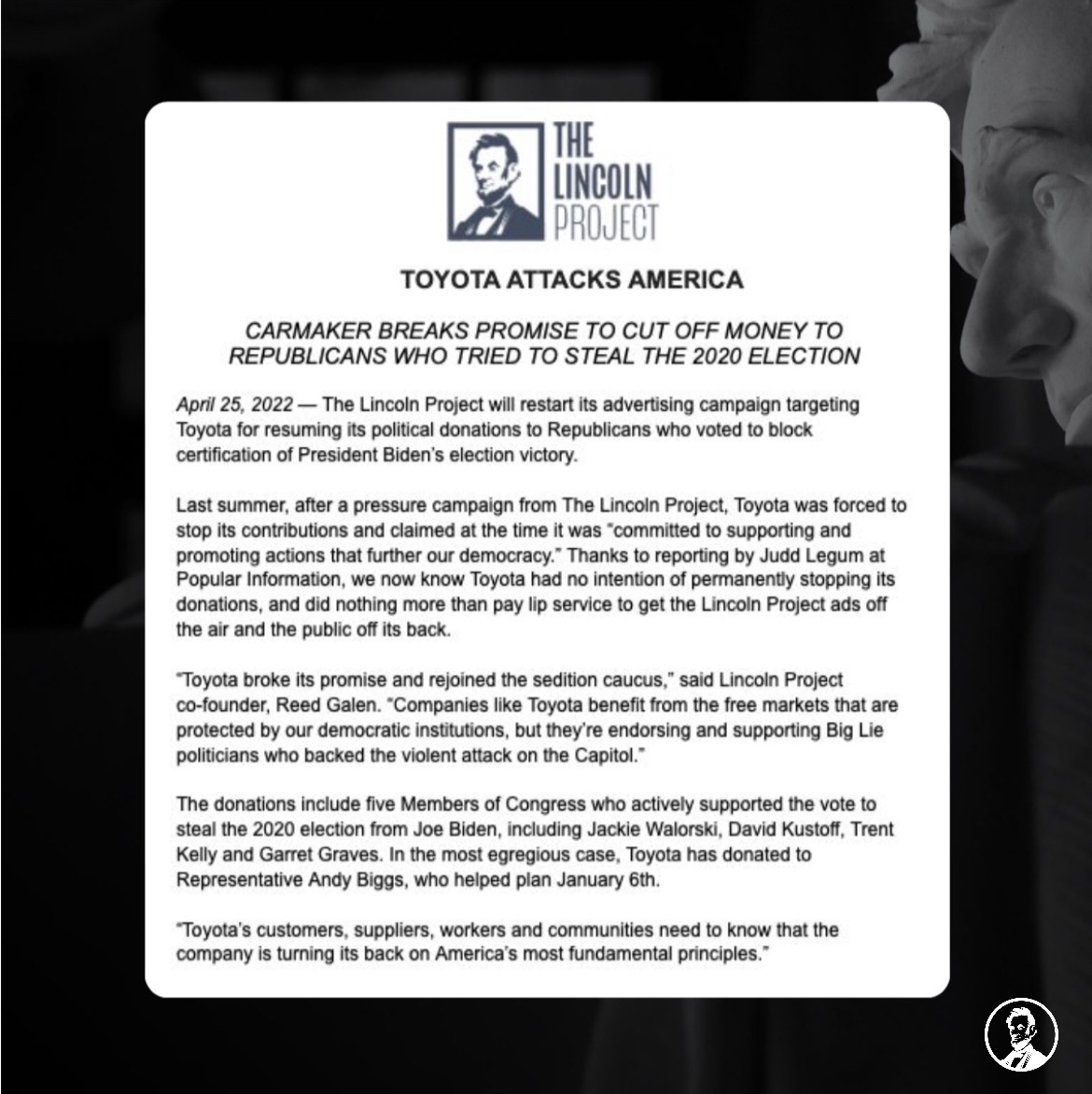 ProjectLincoln's tweet photo. A statement from The Lincoln Project on @Toyota broken promise to cut off contributions to seditionists who tried to overturn the 2020 election. Toyota must answer for their continued support of seditionists like @andybiggs4az, who helped plan the January 6th attack. https://t.co/gJeU3omLOC