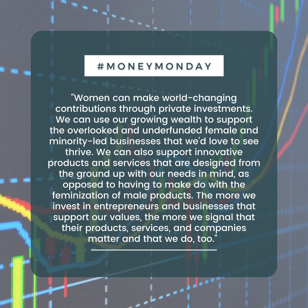 "Women can make world-changing contributions through private investments. We can use our growing wealth to support the overlooked and underfunded female and minority-led businesses that we’d love to..." A snippet from 'Activate Your Money' author, Janine Firpo. #MoneyMonday