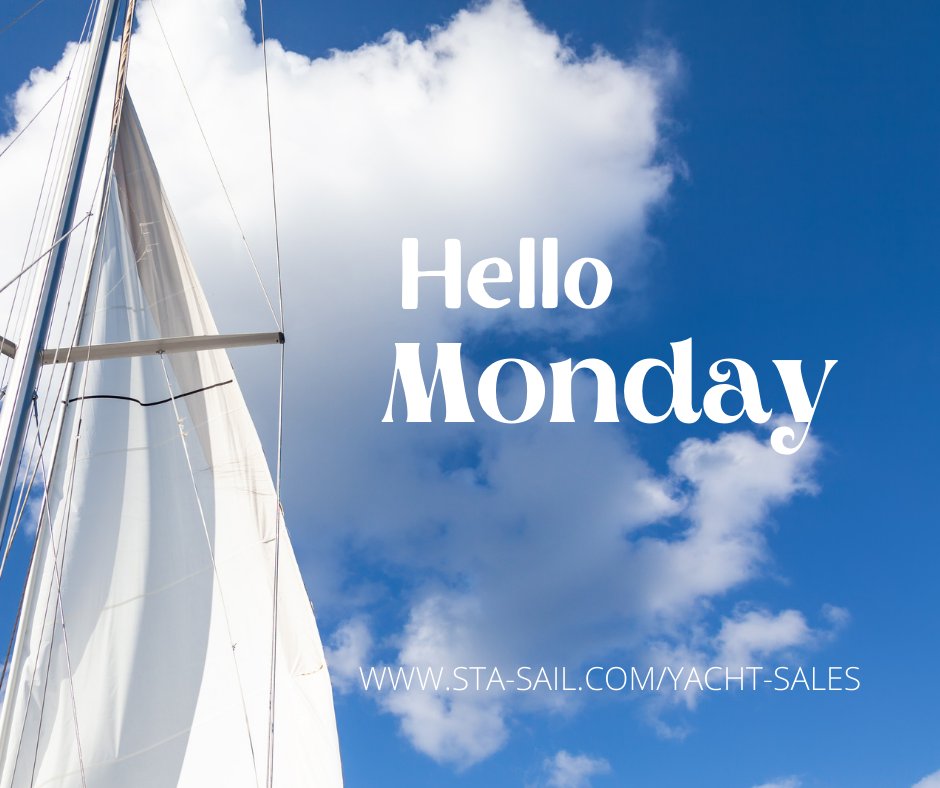Hello Monday!  What are your plans for the week?

sta-sail.com/yacht-sales