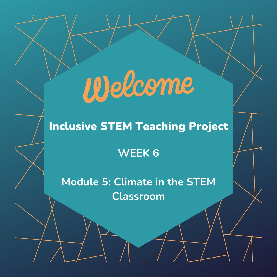 Welcome to week 6! In our final module, you will reflect on what it means to create a classroom climate for inclusion. Please fill out the module survey, My Inclusivity Framework, and post-course survey which is now available. Course closes May 4th! #stem #dei #edx #mooc