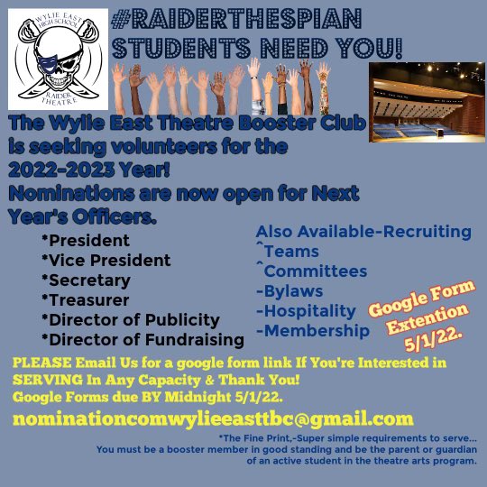 Deadline extended!!  Request your Google form today!!  Wylie East Theatre Booster Club and our students need you!!