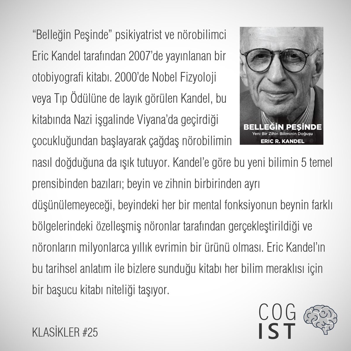 cog_ist's tweet photo. “Eric Kandel'in bu tarihsel anlatımı ile bizlere sunduğu kitabı her bilim meraklısı için bir başucu kitabı niteliği taşıyor.”
Tamamı 👇
#cogist #cogistklasikler #EricKandel https://t.co/DWomQK0Oe7
