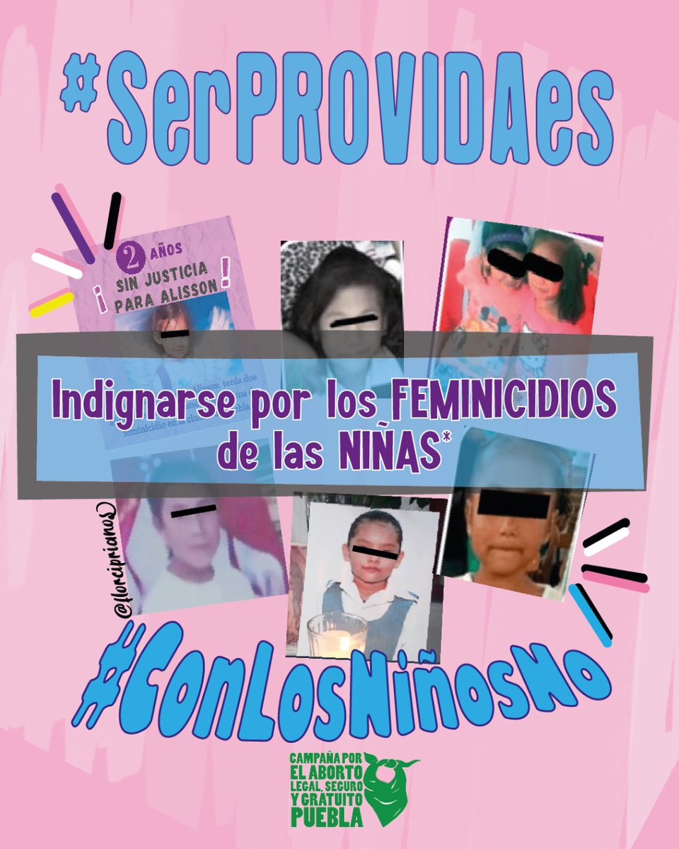 AbortoLegalPue's tweet photo. 📌✅ #SerPROVIDAes manifestarse por los #feminicidios de las #niñas y las jóvenes #MaríaIsabel, #AlisonGabriela, #Yatziri, #Verónica, #RosaMaría y #Kimberly.
#ConLosNiñosNo 🚫 https://t.co/IU4KbGbHyh