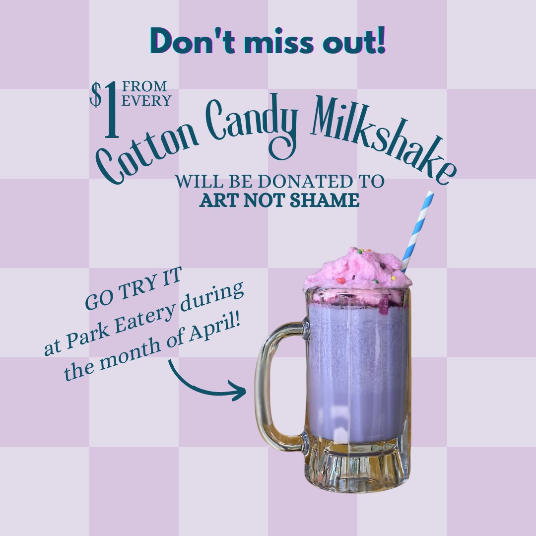 Last chance to get your Cotton Candy Milkshake from Park Eatery! Throughout the month of April, $1 from each feature milkshake sold will be generously donated to Art Not Shame. 

What are you waiting for? After the last 2 years, you definitely deserve a treat!