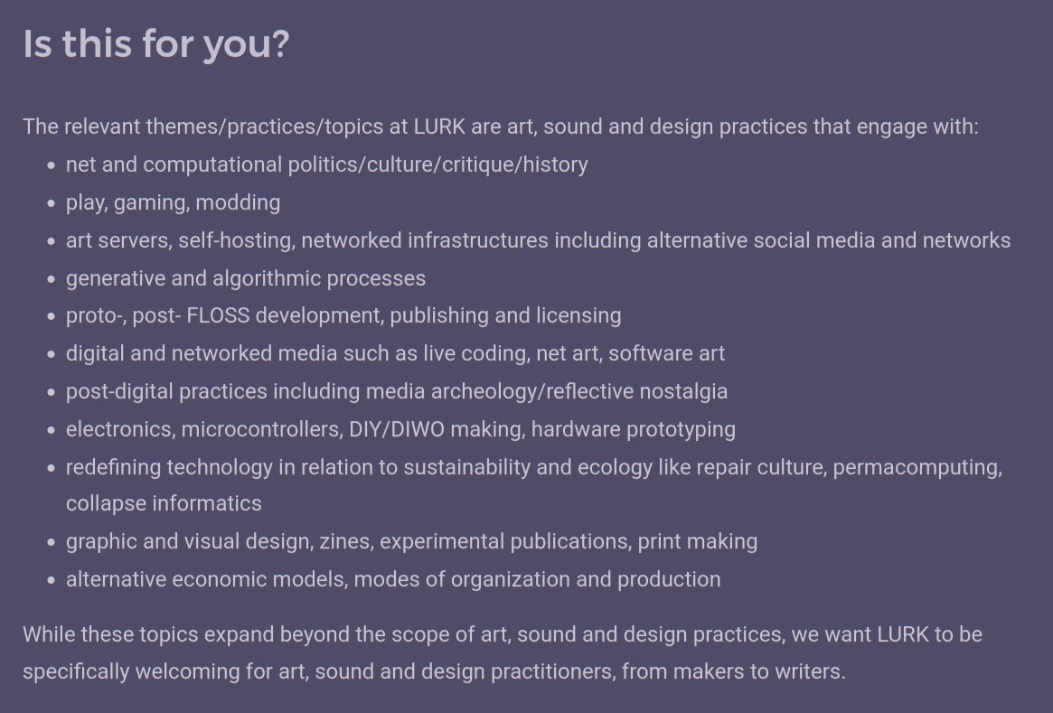 You read the news, and you're looking for an alternative to Twitter. If you're into net/computational culture/art/music/design/critique/politics, maybe LURK's mastodon instance is for you. Read post.lurk.org/about/more and if you think this is for you, send us a nice application!