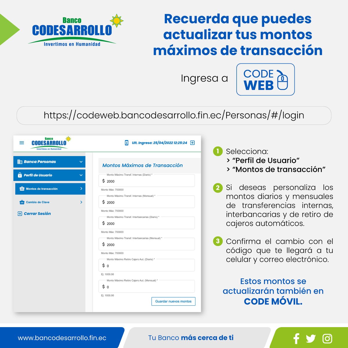 BanCodesarrollo's tweet image. 👇 Recuerda que puedes actualizar tus montos máximos de transacción en #CodeWeb aquí te enseñamos cómo hacerlo. 
#BancoCodesarrollo #TuBancoMásCercaDeTi #InvertimosEnHumanidad