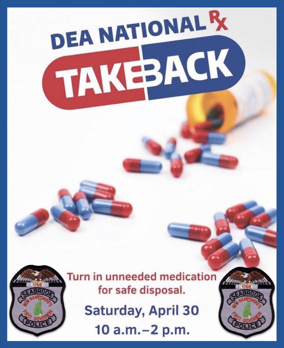 SeabrookNHPD's tweet photo. The next @DEAHQ #NationalTakeBackDay is this Saturday April 30th from 10am to 2pm. Bring your unwanted or unused #prescription medications to the #SeabrookNHPD to be disposed of safely. 💊🚫🗑

Find a site near you at https://t.co/KSiY0AmpEE. https://t.co/FL9KApMvnG