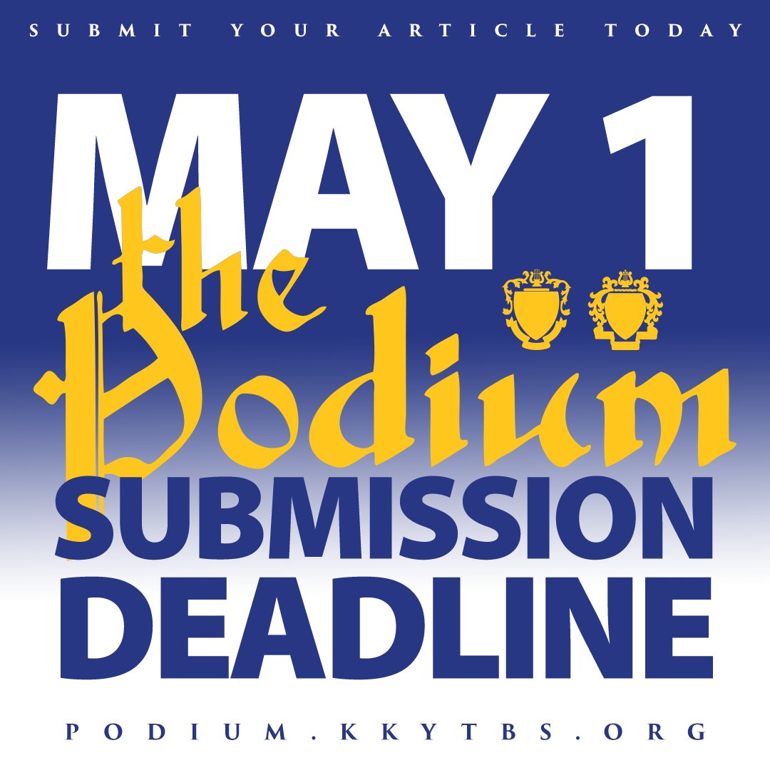 DON'T FORGET that the official deadline for articles and submissions for The Podium Fall 2022 issue is MAY 1ST!

INCLUDE MANY HI-RES PHOTOS w/ SUBMISSION! podium.kkytbs.org/submit-an-arti…

Share your stories with the nation of brothers &amp; sisters, active &amp; alumni, friends, and family!