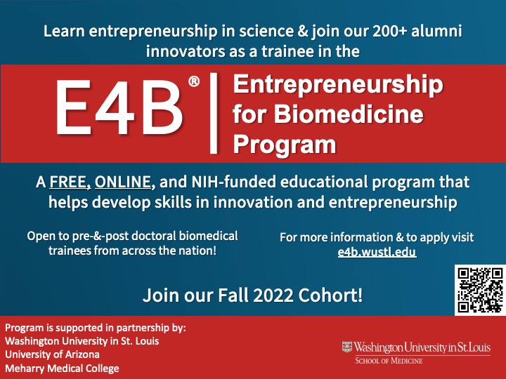 E4B_WUSTL's tweet photo. Applications for the Fall 2022 @E4B_WUSTL cohort is now open! Our program is FREE, ONLINE, and available to biomedical trainees across the nation. Visit our website for more information and to apply! https://t.co/A97Ek0Rlrj #entrepreneurshipinscience #biomedicaltrainees https://t.co/TLkAN7F33f