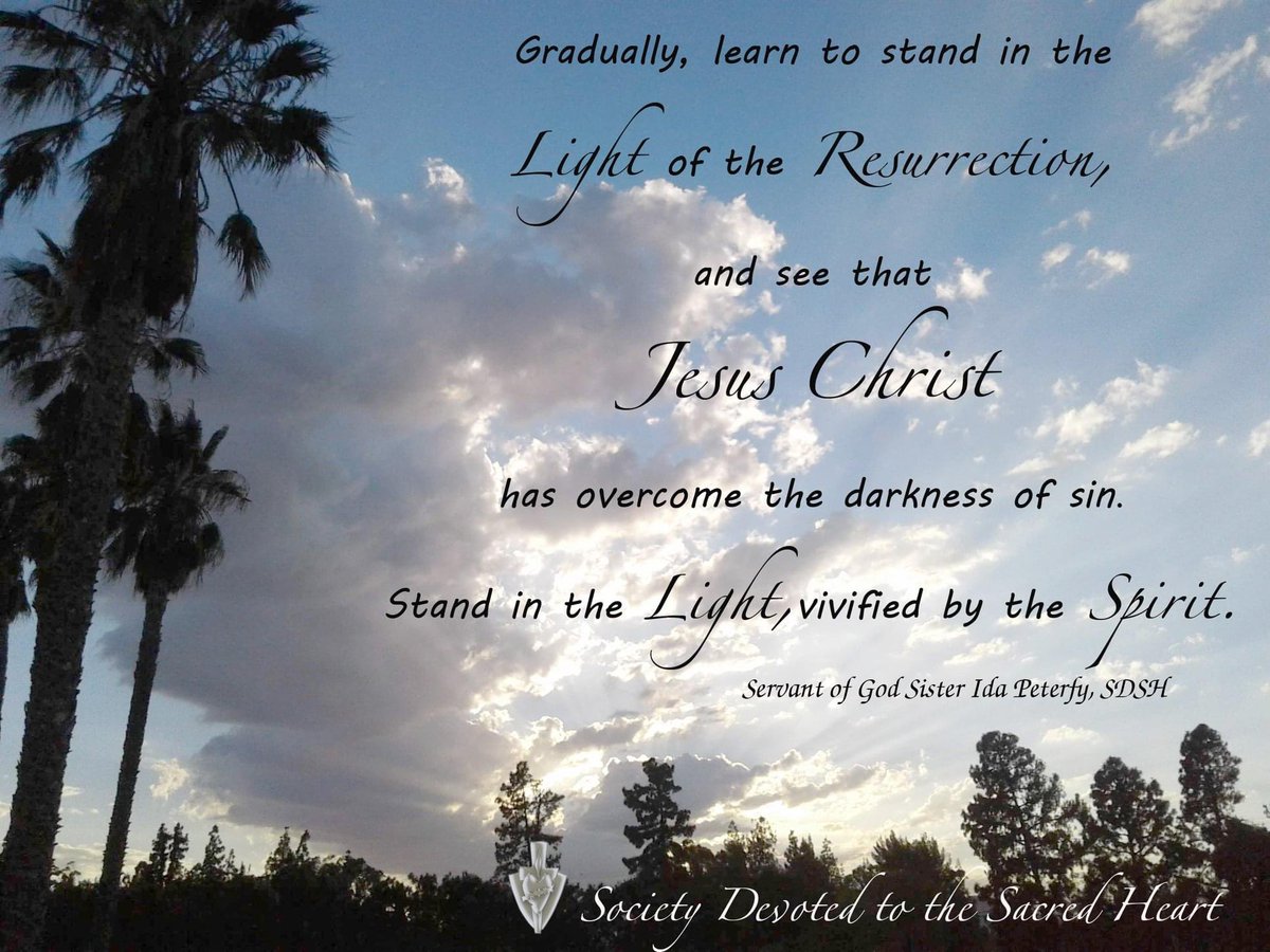 From our dear #Foundress.  Blessed Easter Week 2!  #JesusisRisen! #HeisRisenIndeed! #Alleluia #itsstillEaster
#SDSHSisters #Rejoice #EasterJoy