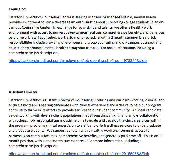 Opportunity is Knocking!

Clarkson University is Hiring an Assistant Director of Counseling and a Mental Health Counselor! See Below for Details and apply at:

AD: clarkson.hrmdirect.com/employment/job…

Counselor: clarkson.hrmdirect.com/employment/job…...