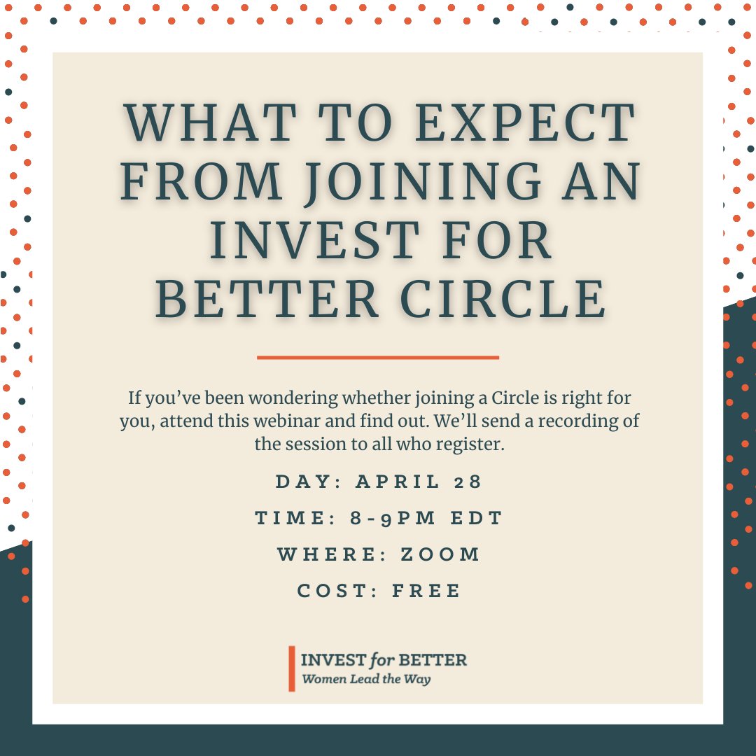 If you are interested in joining the next cohort of Invest for Better Circles, please join us on April 28 <a href="/8/">.</a>-9pm EDT online via Zoom! This event is free and to register please click here: investforbetter.org/event/what-to-…
