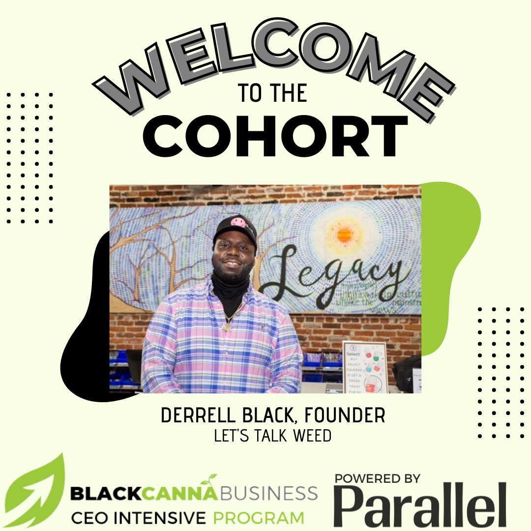 The CEO Intensive program in partnership with <a href="/live_parallel/">Parallel</a> is thrilled to welcome Derrell Black, Founder of Let's Talk Weed (@letstalkweed_edu) to the Northeast cohort!