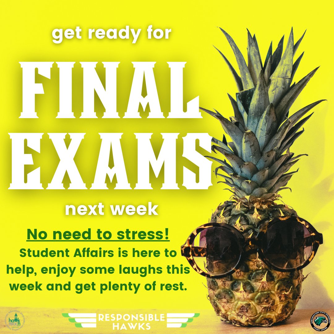 ResponsibleHawks
Get ready for final exams next week.
No need to stress!
Student Affairs is here to help, enjoy some laughs this week and get plenty of rest.