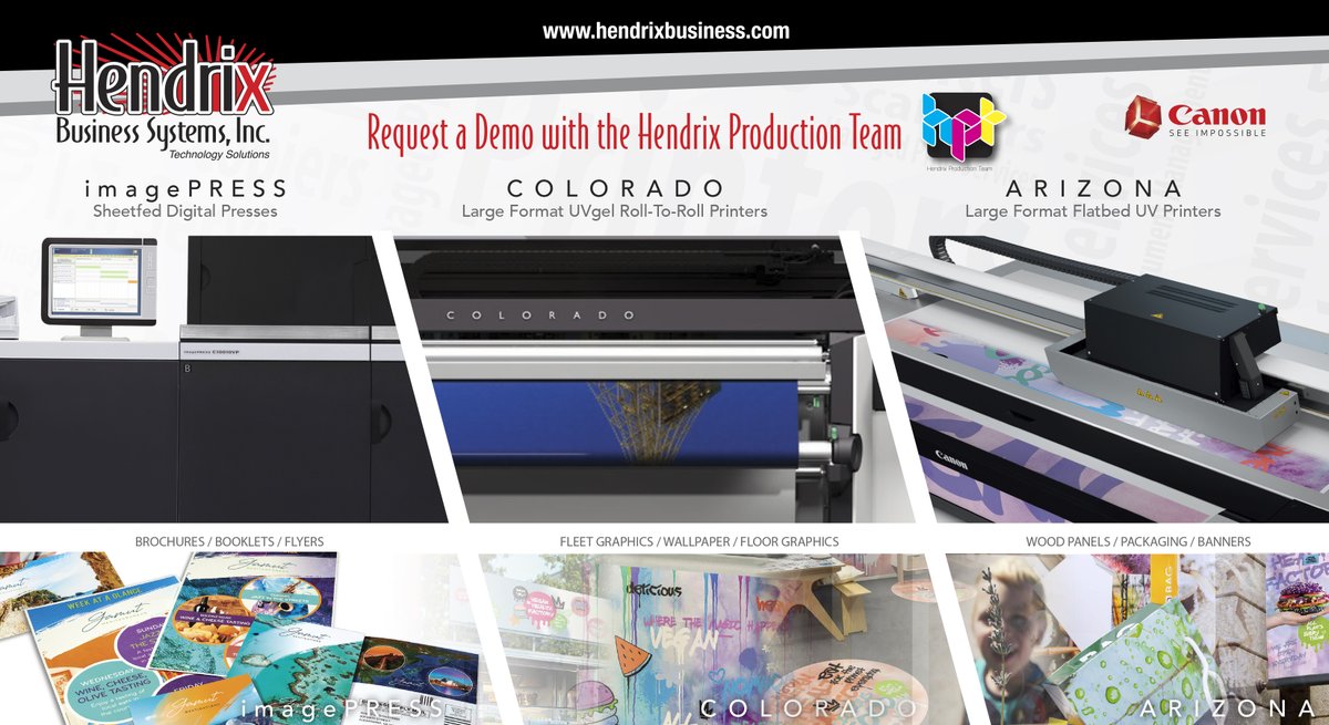 Professional Production Printing from Canon.

Request a Demo with the Hendrix Production Team 
TODAY>hendrixbusiness.com/canonip/

Sheetfed Digital Presses to Large Format UVgel Roll-to-Roll Printers to Large Format Flatbed UV Printers.