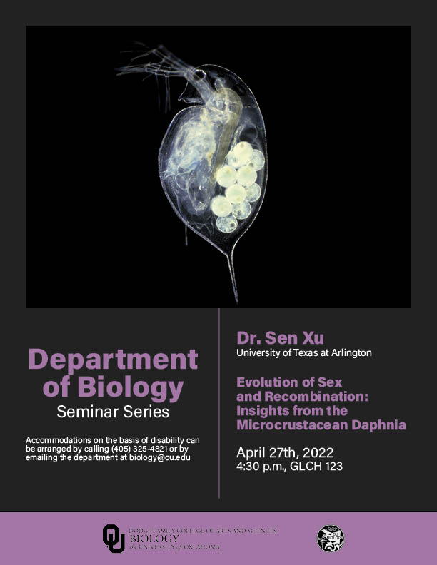 This Wednesday, the department hosts Dr. Sen Xu from the University of Texas, Arlington for an in-person seminar on April 27 at 4:30 p.m. in GLCH 123.  More info at ou.edu/cas/biology