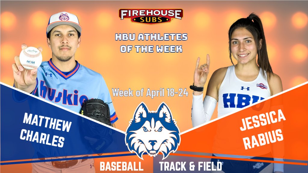 🔥 A big #DawgsUp to the <a href="/FirehouseSubs/">Firehouse Subs</a> HBU Athletes of the Week for April 18-24...👟 @HBUTrack senior <a href="/jessruns_/">❀ jess rabius ❀</a> and @HBUHuskiesBSB junior pitcher ⚾  <a href="/SpiffyCharles00/">Matthew Charles</a>!
