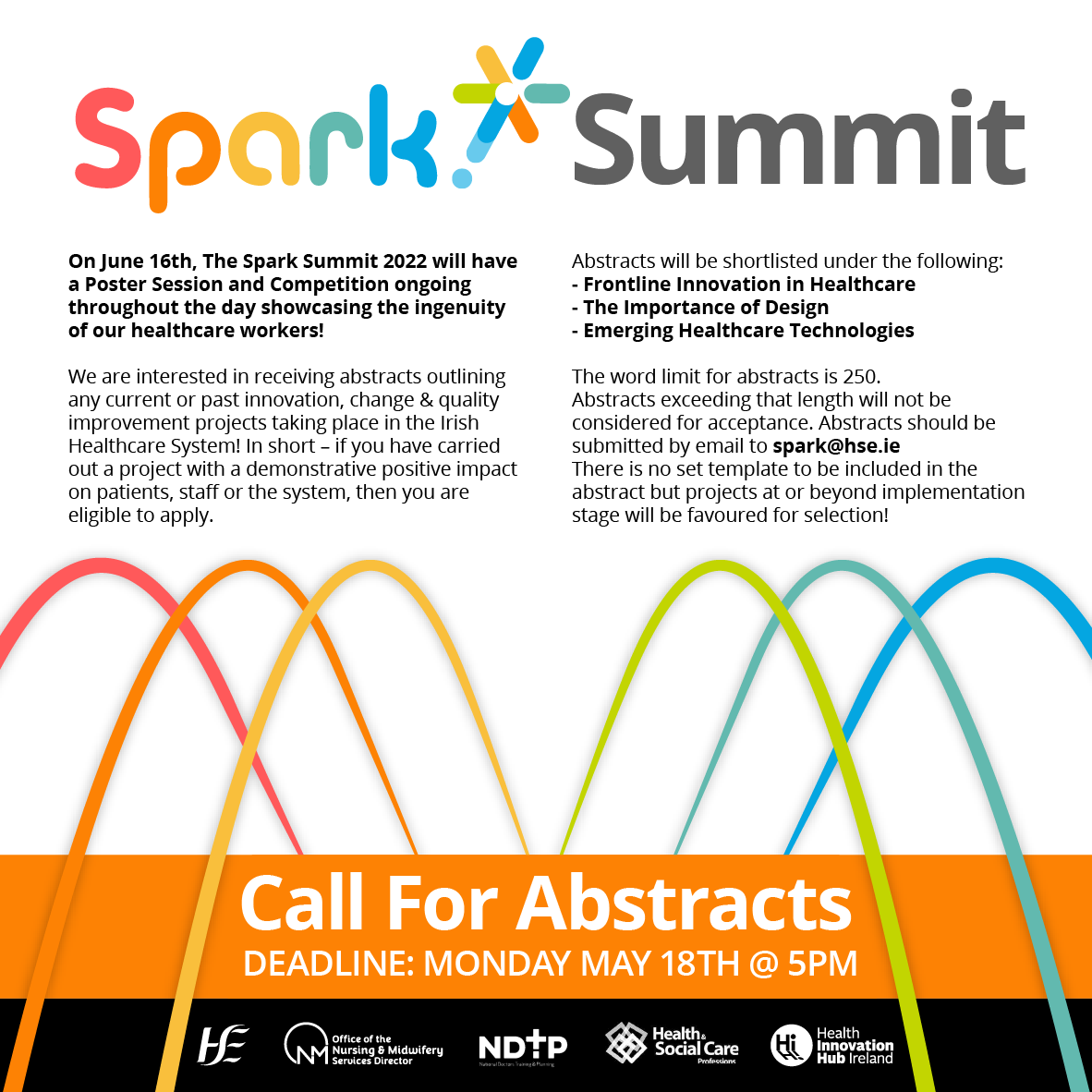 SPARK SUMMIT!🗻

We are seeking abstracts outlining current or past innovation, change or QI projects taking place in the Irish Health system💡

Successful abstracts will present a poster on the day🏆

Link for tickets-&gt; bit.ly/3rBkZgh 

<a href="/NDTP_HSE/">NDTP</a> <a href="/NurMidONMSD/">ONMSD</a> <a href="/WeHSCPs/">National HSCP Office, HSE</a>