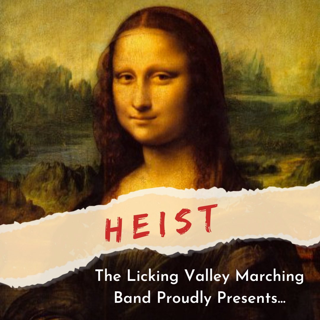 The 2022-2023 Licking Valley Marching Band will proudly present... 

#WeAreLV #LVBands #EyesWithPride #HEIST