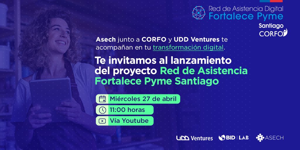 ¡No te pierdas lanzamiento del Proyecto Red de Asistencia Digital Fortalece Pyme Santiago, creado por <a href="/Corfo_RM/">Corfo RM</a> y desarrollado por #Asech y <a href="/UDDVentures/">UDDVentures</a>!

Miércoles 27 de abril
⏰11:00 horas
🔴Vía streaming Youtube (@ASECHag)

youtube.com/watch?v=8dvU9y…
