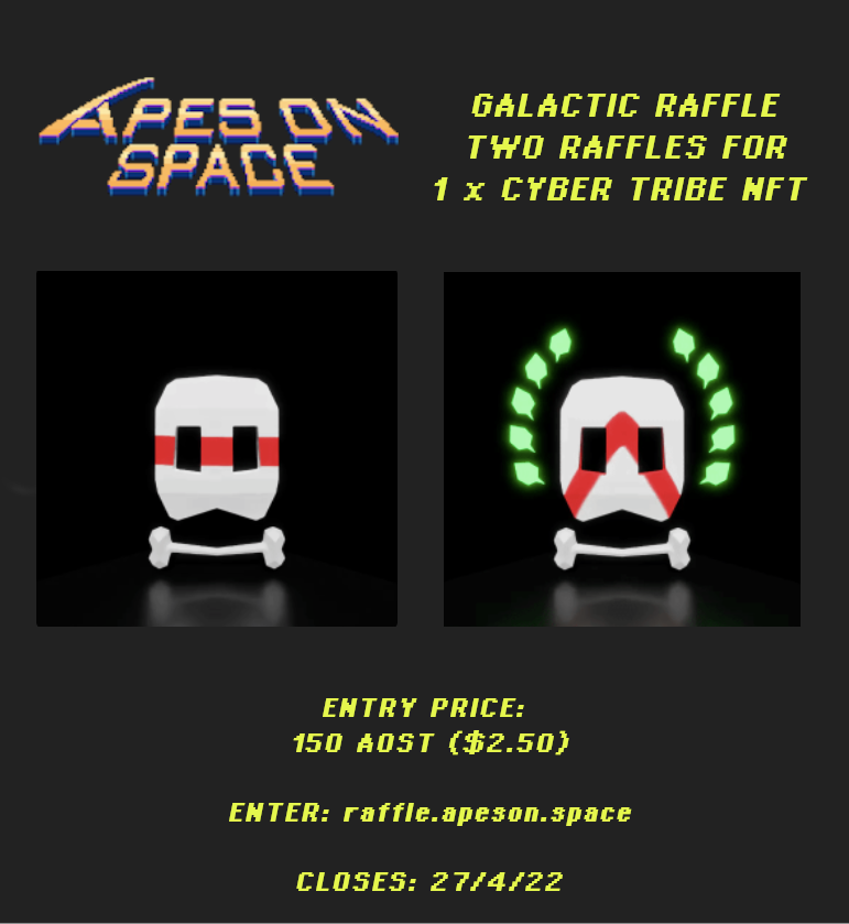 Apes On Space | 90% STAKED & RAFFLES of NFT and WL (@aos_nft) on Twitter photo AOS Galactic Raffle - 48 Hours Only - Ends 27/4/22
Two raffles now live to win
1 x <a href="/CyberTribeNFT/">Cyber Tribe NFT</a>
Hello to our new partners! Give them a follow & check out their live game!
Entry Is only 150 AOST (2$)
Buy $AOST here jup.ag/swap/USDC-AOST
Enter here raffle.apeson.space AOS Galactic Raffle - 48 Hours Only - Ends 27/4/22
Two raffles now live to win
1 x <a href="/CyberTribeNFT/">Cyber Tribe NFT</a>
Hello to our new partners! Give them a follow & check out their live game!
Entry Is only 150 AOST (2$)
Buy $AOST here jup.ag/swap/USDC-AOST
Enter here raffle.apeson.space