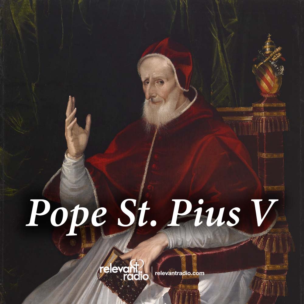 relevantradio's tweet image. Pope St. Pius V, Pray for Us!
