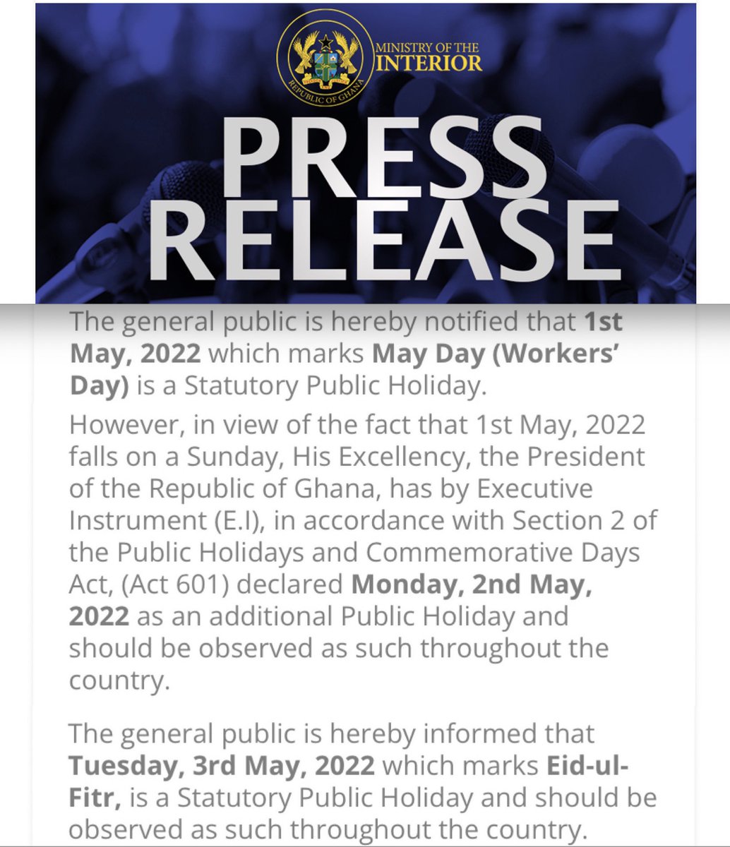 TheIsraelLaryea's tweet photo. CORRECTED:
Ministry of the Interior, Ghana (@MinterGh), declares Monday, May 2 &amp; Tuesday, May 3 as statutory public holidays which must be observed as such.

NOT Wednesday, May 4 as being speculated.

#AnotherLongWeekend
*The attached image was produced from two separate notices https://t.co/Pl7OQ3VjjE