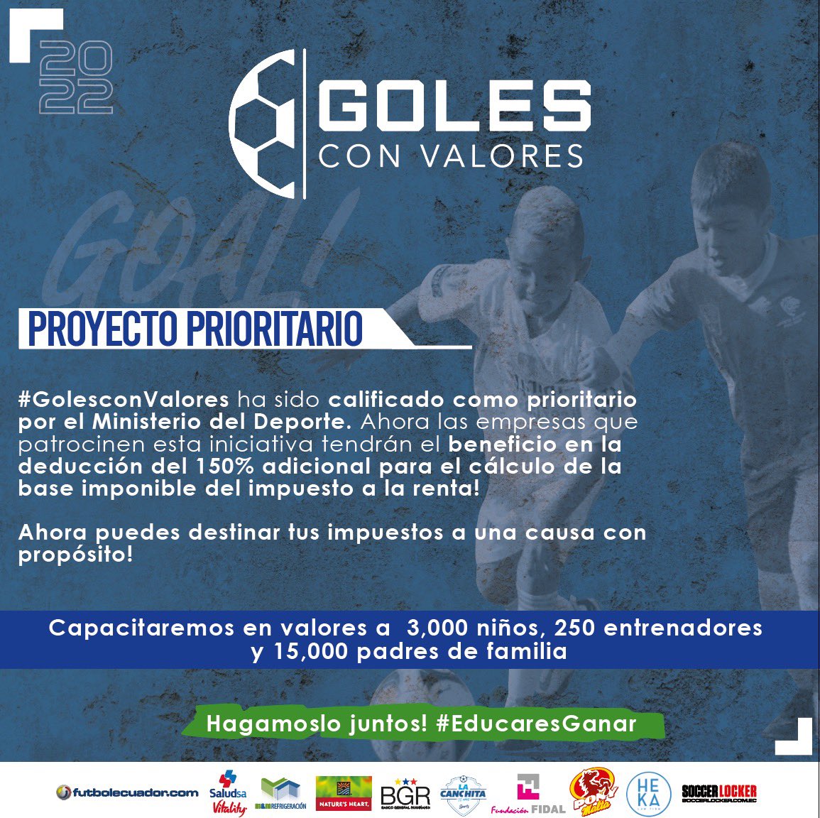 ¡Tu puedes ser el empresario goleador de 2022! Apoyar a los cracks de <a href="/GolesValores/">Fundación Goles Con Valores</a> te permitirá deducir un 150% del impuesto a la renta. Tu apoyo beneficiará a 3000 niños, 250 entrenadores y 15000 padres de familia.