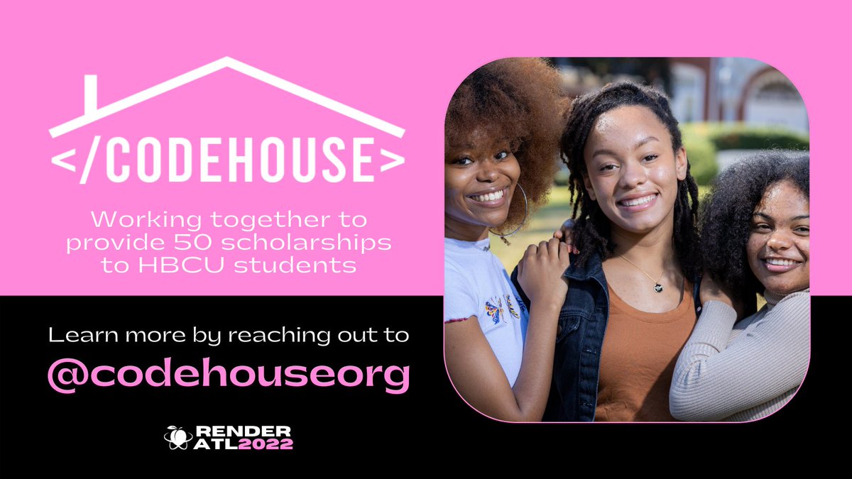 RenderATL's tweet image. Stop what you&apos;re doing and retweet this to help us give away 50 scholarships to HBCU students so that they can attend Render 2022. Reach out to @codehouseorg for more information today! #renderatl #codehouseorg