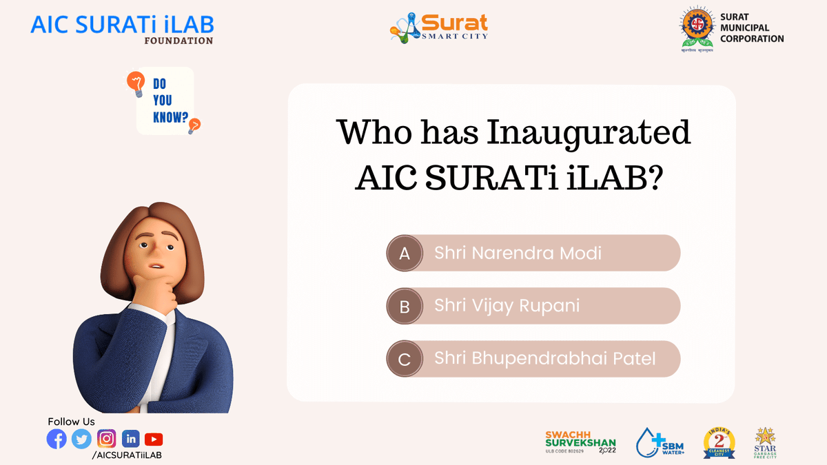 MySuratMySMC's tweet photo. Do you Know?
Who has Inaugurated AIC SURATi iLAB?
#SuratMuicipalCorporation #AICSURATiiLAB #Inauguration #DoYouKnow
@MySuratMySMC https://t.co/SxWQVk7ybq