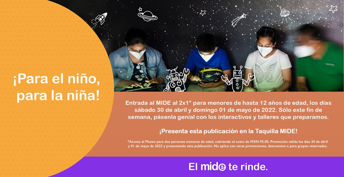 MuseoMIDE's tweet photo. ¡Para el niño, para la niña! 👧🏽🧒🏻👦🏽👧🏻

Este sábado 30 de abril y domingo 01 de mayo 2022 la entrada al MIDE es 2x1 para menores de 12 años de edad.

Festeja este gran día en el MIDE, ¡presenta esta publicación en taquilla! ✨

#VenAlMIDE #ElMIDEteRinde https://t.co/c2QB96XyH7