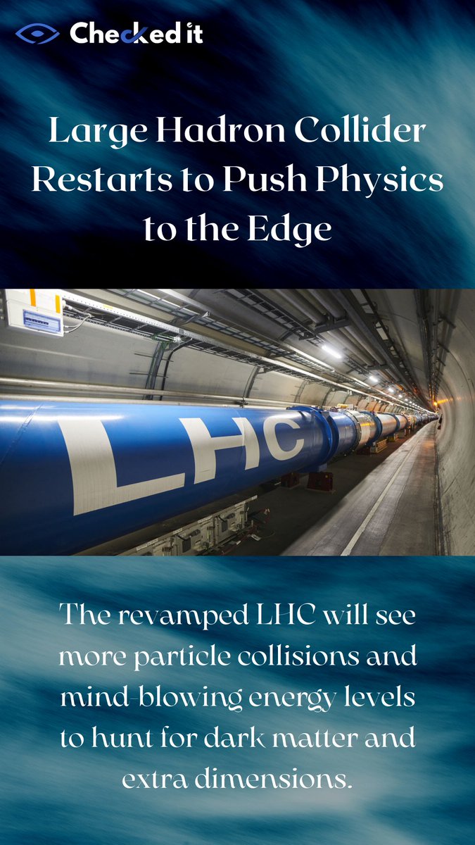 CheckedIt1's tweet photo. After a three-year shutdown for maintenance and renovations, the Large Hadron Collider, a powerful particle accelerator at CERN near Geneva, Switzerland, reopened.

#physics #darkmatter #cern #largehadroncollider #upgradation #checkedit #checked_it #educhecked https://t.co/RJ4y0pQOYQ