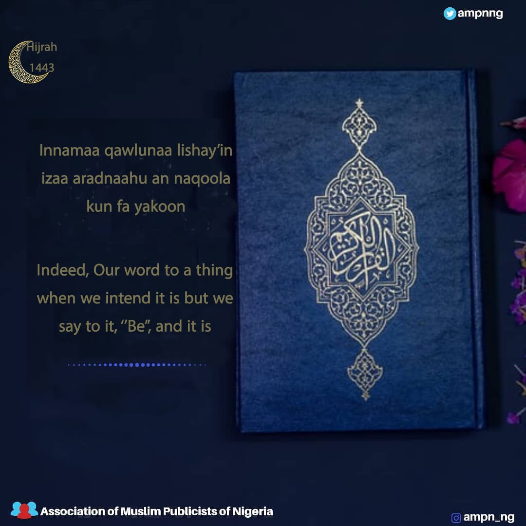 iam_emhay's tweet photo. Indeed, Our word to a thing when we intend it is but we say to it, "Be", and it is.
#RamadanKareem
#MuslimsConnect
#AMPN
@ampnng https://t.co/DCwPYFG2IT