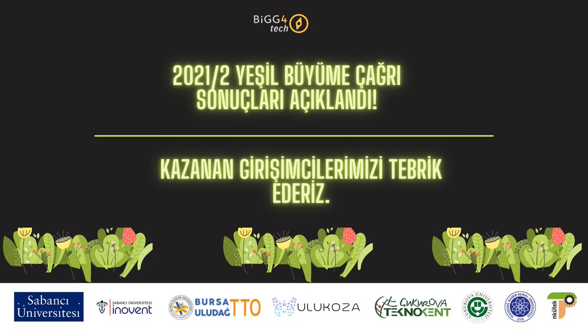 📢 TÜBİTAK BiGG 2021-2 Yeşil Büyüme Çağrısının Sonuçları Belli Oldu!

 📌Hibe desteği almaya hak kazanan girişimcilerimizi tebrik ederiz.